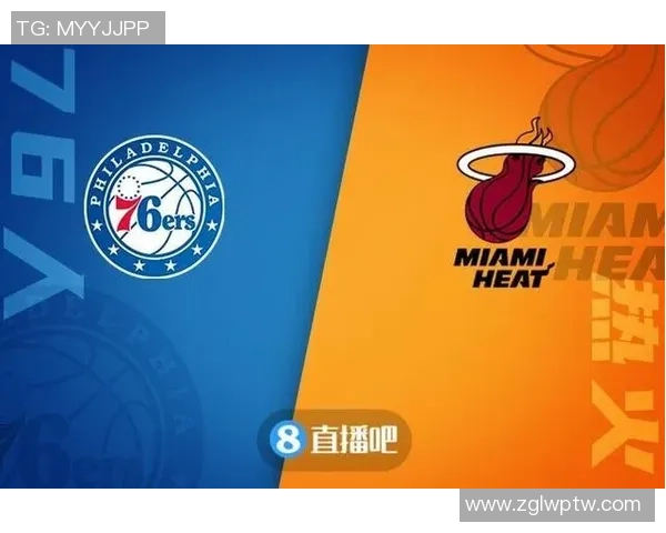 76人强势迎战热火 双方核心对决引爆全场激情